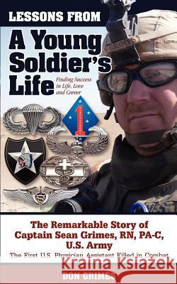 Lessons From A Young Soldier's Life: Finding Success In Life, Love And Career Grimes, Don 9780985404307 Aging of America