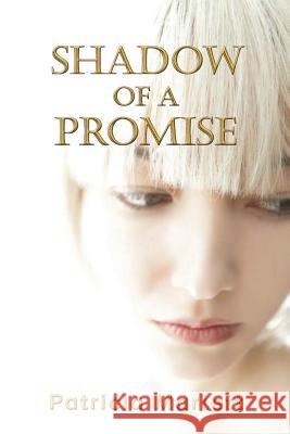 Shadow of a Promise: A Vow Patricia Marlett 9780985405991 High Tower Publications