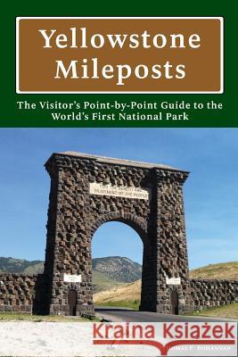 Yellowstone Mileposts Thomas P. Bohannan 9780985407223 Hayden Publishing