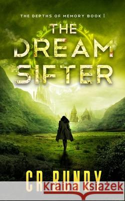 The Dream Sifter Candice Bundy 9780985418519