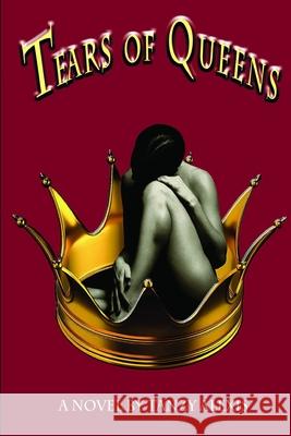 Tears of Queens Tanzy Alexis 9780985418717 Gino Publishing Group