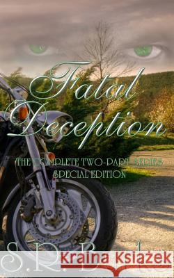 Fatal Deception: The Complete Two-Part Series S. R. Burks Maria Christine 9780985431495 Nocturna Press