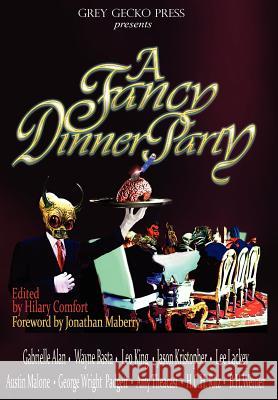 A Fancy Dinner Party Jason Kristopher Wayne Basta Hilary Comfort 9780985440008 Grey Gecko Press