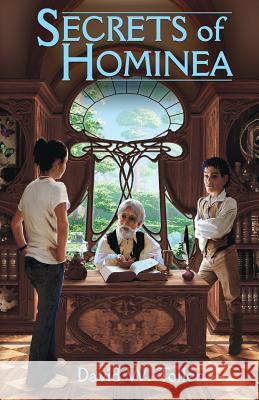 Secrets of Hominea David William Tollen David William Tollen Mark Ferari 9780985451769 Winifred Press