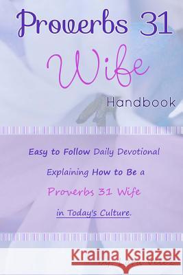 Proverbs 31 Wife Handbook Lara Velez 9780985461300