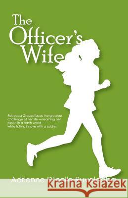 The Officer's Wife Adrienne D'Nelle Ruvalcaba Byron Livingston 9780985467203