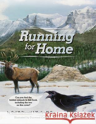 Running for Home Gail S. McDiarmid Marilyn S. McGee Durwood Coffey 9780985467708