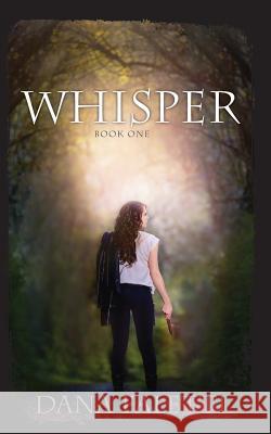 Whisper: Book One Dana Faletti Jennifer Carver Robin Siddoway 9780985470463