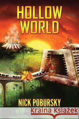 Hollow World Nick Pobursky 9780985470692 Bamboo Forest Publishing