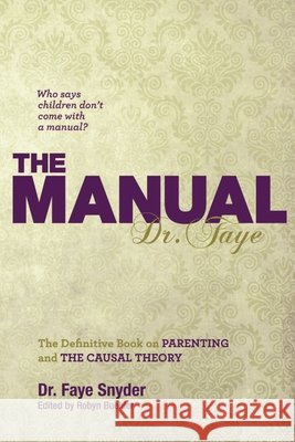 The Manual Psyd Faye Snyder   9780985471422
