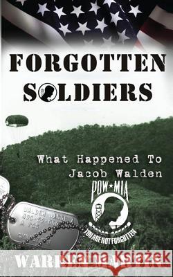 Forgotten Soldiers Martin Warren Brinkley Adele Ken Farmer 9780985472702