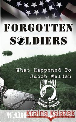 Forgotten Soldiers Martin Warren Brinkley Adele Ken Farmer 9780985472702 Little Elephant Publishing