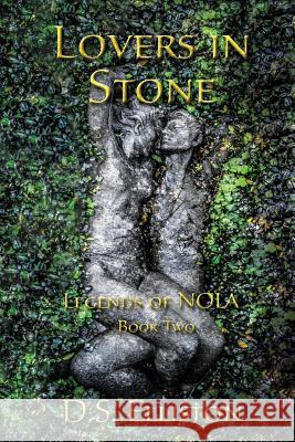 Lovers in Stone D. S. Elliston 9780985480158 Elliston Entertainment Inc.