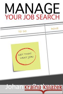Manage Your Job Search Johanna Rothman 9780985482077