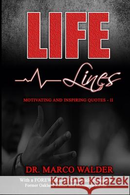 Life Lines: Motivating and Inspiring Quotes - II Chadwick Slaughter Marco Walder 9780985482671