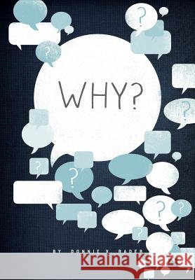 Why? Donnie V. Rader 9780985493851