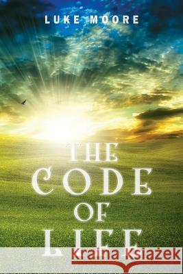 The Code of Life Luke Moore 9780985496500