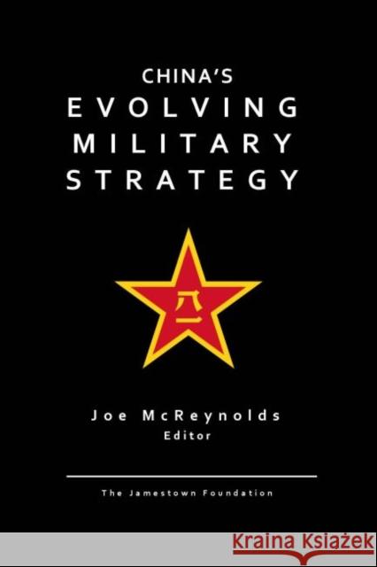 China's Evolving Military Strategy Joe McReynolds 9780985504533 Jamestown Foundation