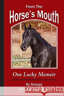 From the Horse's Mouth: One Lucky Memoir Gayle Carline 9780985506063 Dancing Corgi Press