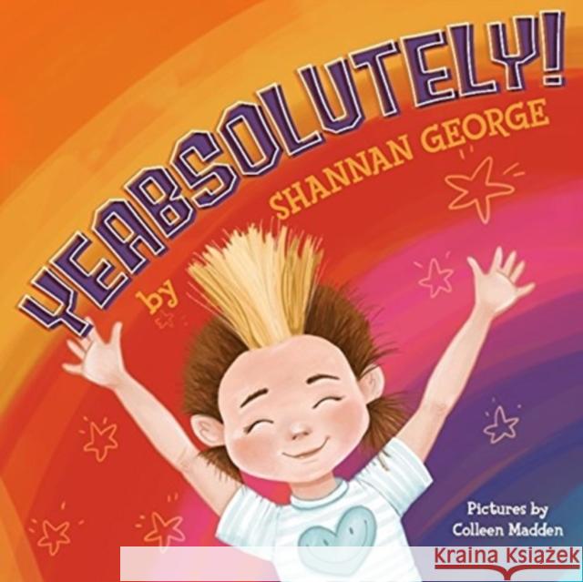 Yeabsolutely Shannan George Colleen Madden 9780985507404 Parker Girl Publishing