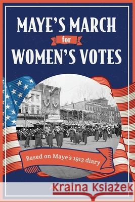 Maye's March for Women's Votes Amy Houts 9780985508470