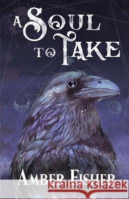 A Soul to Take Amber Fisher 9780985512330 Blue Demon Media LLC