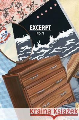 EXCERPT Magazine - No. 1 Dw Ardern Jenny Maattala 9780985518035 Albireo Press