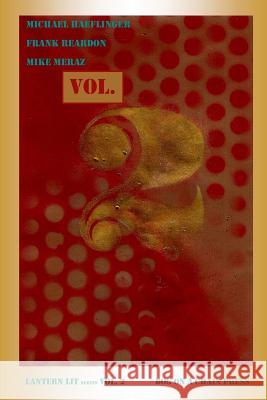 Lantern Lit vol. 2 Michael Haeflinger, Frank Reardon, Mike Meraz 9780985529154 Dog on a Chain Press