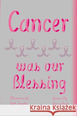 Cancer Was Our Blessing Yolanda Commac 9780985541019