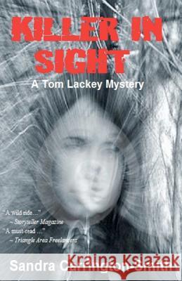 Killer in Sight: A Tom Lackey Mystery Sandra Carrington-Smith 9780985555801