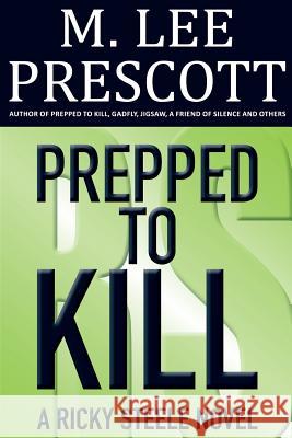 Prepped to Kill M. Lee Prescott 9780985561420 Quicksand Chronicles
