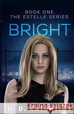 Bright H. D. Knightley 9780985567446 Heather Cushman Dowdee