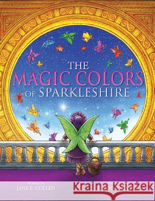 The Magic Colors of Sparkleshire Jane F. Collen David Trumble 9780985573294