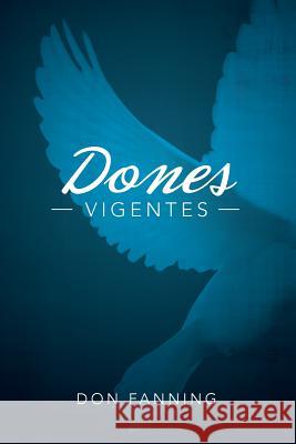 Dones vigentes Fanning, Don C. 9780985581251 Branches Publications