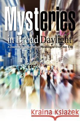 Mysteries in Broad Daylight Mark Dillof 9780985595319 Mystical Kentuckian Press