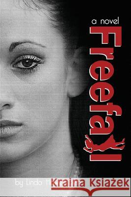 Freefall Linda Howell Betz 9780985603366 Indigo River Publishing