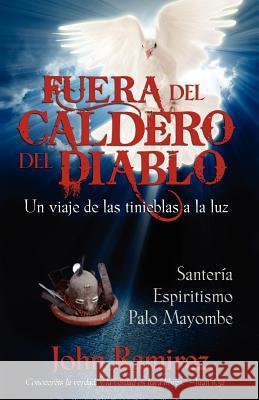 Fuera del Caldero del Diablo John Ramirez 9780985604318