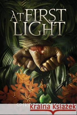 At First Light Spike Pedersen 9780985605018