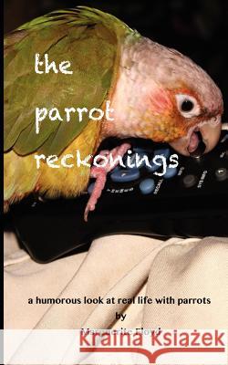 The Parrot Reckonings Marguerite Floyd 9780985607531 Cracked Seed Publishing