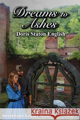 Dreams to Ashes Doris Staton English Jim Staton Manor Donna Manor 9780985613228 Maplewood Publishers