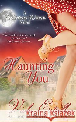 Haunting You Viola Estrella 9780985619848