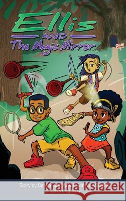 Ellis and the Magic Mirror Cerece Renni Gregory Garay 9780985621063 Lionsky Publishing