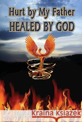 Hurt By My Father Healed By God Clark, Donna Osborn 9780985626235 Winner at Life Publishers