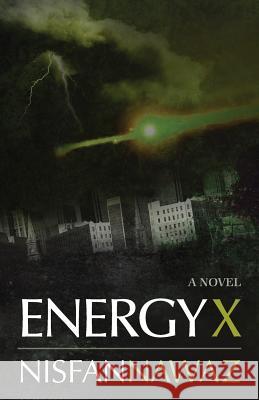 Energy X Nisfan Nawaz 9780985637705 New World Order Publications