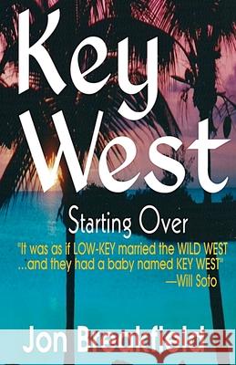 Key West III: Starting Over Jon Breakfield 9780985639877