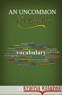An Uncommon Vocabulary (4th Edition Revised) Jim Boyd 9780985643577 Jim Boyd
