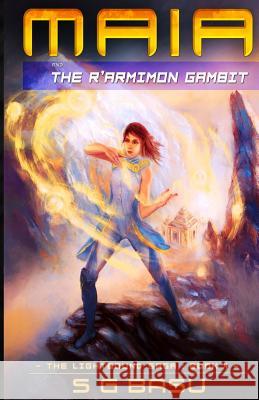 Maia and the R'armimon Gambit Basu, S. G. 9780985646738 Dreamweaver Press