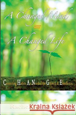 A Changed Mind = A Changed Life Cooley, Cheryl 9780985647810 Ultimate Wealth