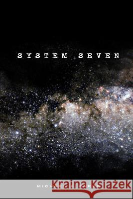 System Seven Michael J. Parks 9780985651237 Seventh Sense Press