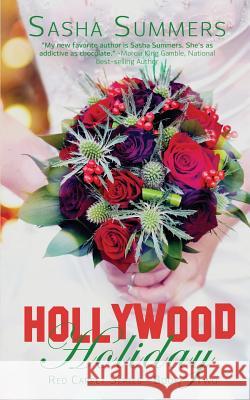 Hollywood Holiday Sasha Summers 9780985656263 Inkspell Publishing